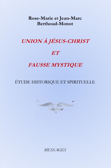 Union à Jésus-Christ et Fausse Mystique